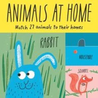 Couverture du livre « Animals at home: match 27 animals to their homes /anglais » de Claudia Boldt aux éditions Laurence King