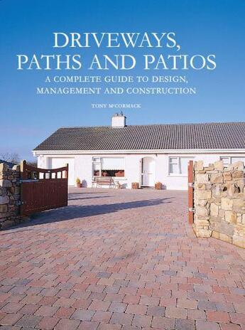 Couverture du livre « Driveways Paths and Patios » de Mccormack Tony aux éditions Crowood Press Digital