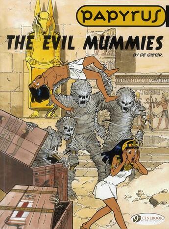 Couverture du livre « Papyrus t.4 ; the evil mummies » de Lucien De Gieter aux éditions Cinebook