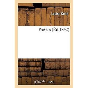 Couverture du livre « Poesies » de Louise Colet aux éditions Hachette Bnf