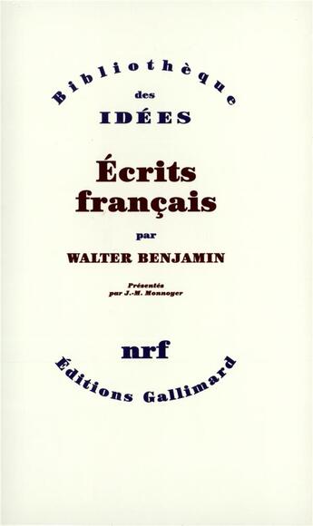 Couverture du livre « Écrits français » de Walter Benjamin et Jean-Maurice Monnoyer aux éditions Gallimard