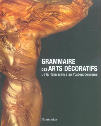 Couverture du livre « Grammaire des Arts décoratifs de la Renaissance au Post-Modernisme » de  aux éditions Flammarion