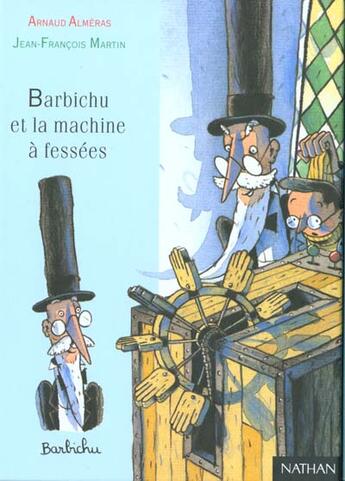 Couverture du livre « Barbichu Et La Machine A Fessees » de Arnaud Almeras aux éditions Nathan