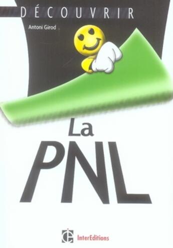 Couverture du livre « Découvrir la pnl » de Antoni Girod aux éditions Intereditions