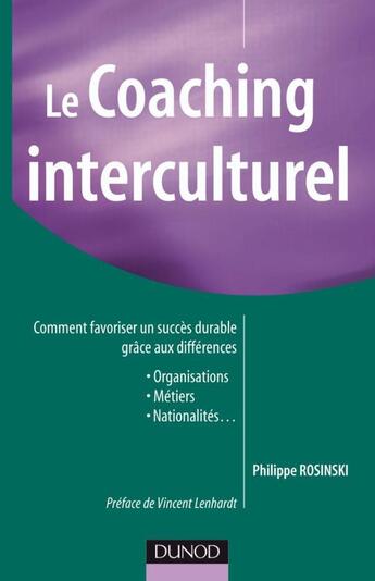 Couverture du livre « Le coaching interculturel - Comment favoriser un succès durable grâce aux différences : Comment favoriser un succès durable grâce aux différences » de Philippe Rosinski aux éditions Dunod