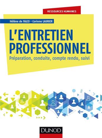 Couverture du livre « L'entretien professionnel ; préparation, conduite, compte rendu, suivi » de Helene De Falco et Corinne Laurier aux éditions Dunod