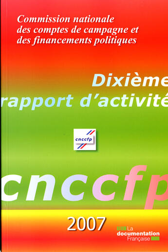 Couverture du livre « Commission nationale des comptes de campagne et des financements 2007 » de  aux éditions Documentation Francaise