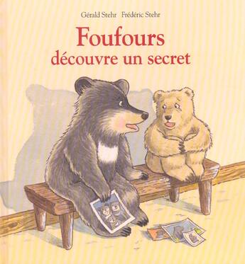 Couverture du livre « Foufours decouvre un secret » de Stehr Frederic / Ste aux éditions Ecole Des Loisirs