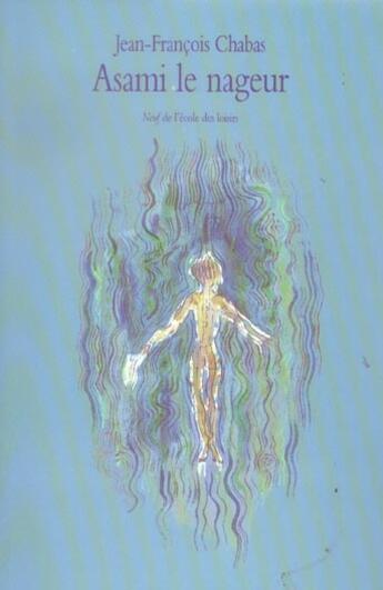 Couverture du livre « Asami le nageur » de Chabas Jean-François aux éditions Ecole Des Loisirs