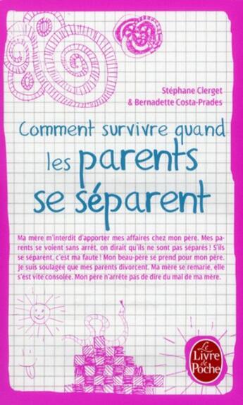 Couverture du livre « Comment survivre quand les parents se séparent » de Stéphane Clerget et Bernadette Costa-Prades aux éditions Le Livre De Poche