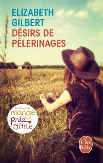 Couverture du livre « Désirs de pélerinages » de Elizabeth Gilbert aux éditions Le Livre De Poche