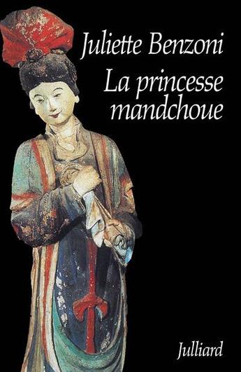 Couverture du livre « Les dames du Méditerranée-express Tome 3 ; la princesse mandchoue » de Juliette Benzoni aux éditions Julliard