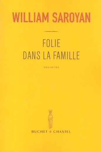 Couverture du livre « Folie dans la famille » de William Saroyan aux éditions Buchet Chastel