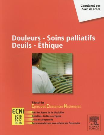 Couverture du livre « Douleurs ; soins palliatifs ; deuils ; éthique » de Alain De Broca aux éditions Elsevier-masson