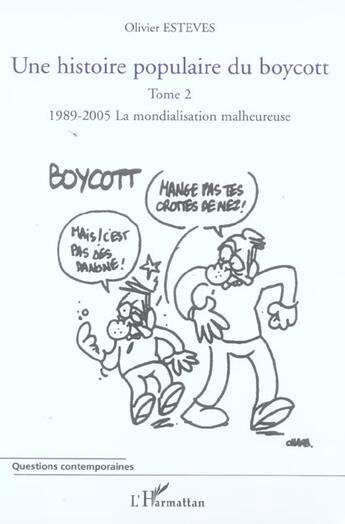 Couverture du livre « Une histoire populaire du boycott - vol02 - tome 2 : 1989-2005, la mondialisation malheureuse » de Olivier Esteves aux éditions L'harmattan