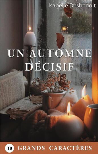 Couverture du livre « Un automne décisif » de Isabelle Desbenoit aux éditions Books On Demand