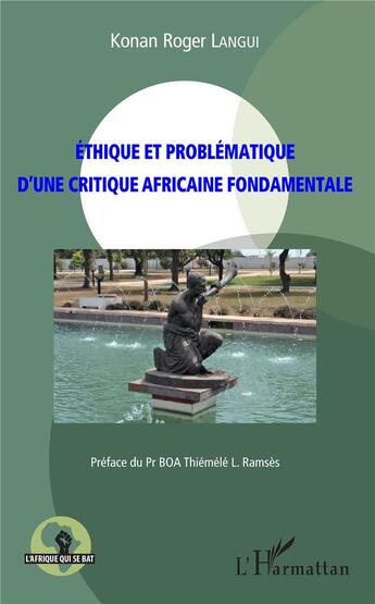 Couverture du livre « Éthique et problématique d'une critique africaine fondamentale » de Roger Langui Konan aux éditions L'harmattan