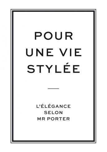 Couverture du livre « Pour une vie stylée, l'élégance selon Mr Porter » de  aux éditions Pyramyd