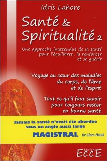 Couverture du livre « Sante & spiritualite t2 » de Idris Lahore aux éditions Ecce