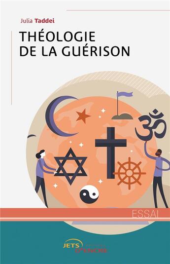 Couverture du livre « Théologie de la guérison » de Julia Taddei aux éditions Jets D'encre