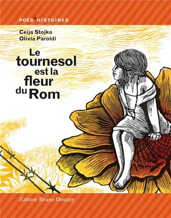 Couverture du livre « Le tournesol est la fleur du Rom » de Ceija Stojka et Olivia Bartoldi aux éditions Bruno Doucey