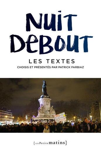 Couverture du livre « Nuit debout ; les textes » de  aux éditions Les Petits Matins