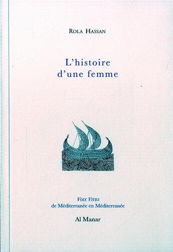 Couverture du livre « L'histoire d'une femme » de Rola Hassan aux éditions Al Manar