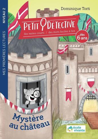 Couverture du livre « Mystère au château ; niveau 2 » de Dominique Torti aux éditions Ecole Vivante