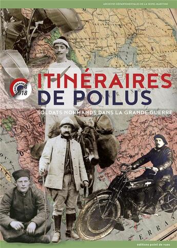 Couverture du livre « Itinéraires de poilus ; soldats normands dans la Grande Guerre » de Vincent Maroteaux et Collectif aux éditions Point De Vues