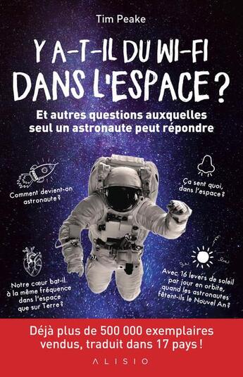 Couverture du livre « Y a-t-il du wi-fi dans l'espace ? et autres questions auxquelles seul un astronaute peut répondre » de Tim Peake aux éditions Alisio