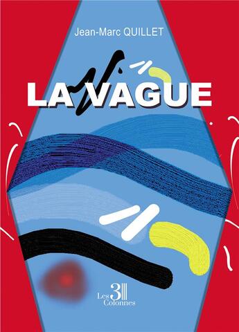 Couverture du livre « La vague » de Jean-Marc Quillet aux éditions Les Trois Colonnes