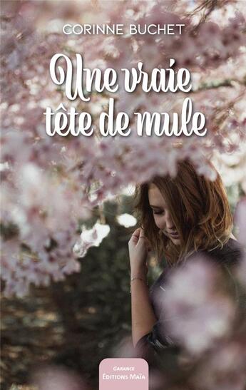 Couverture du livre « Une vraie tête de mule » de Corinne Buchet aux éditions Editions Maia