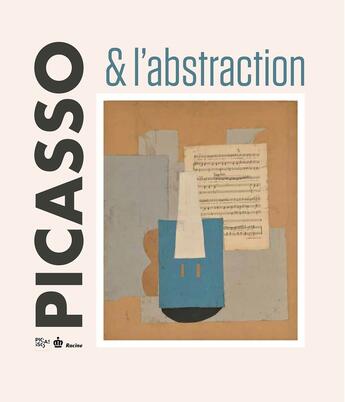 Couverture du livre « Picasso & abstraction » de  aux éditions Editions Racine