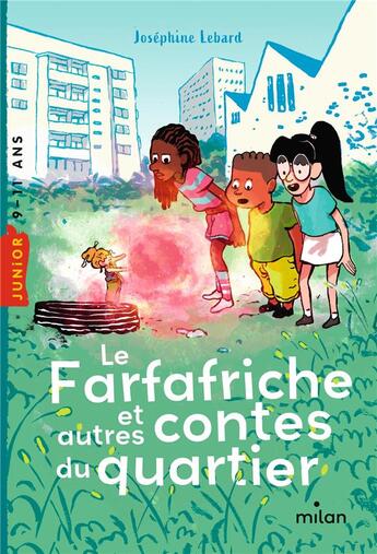 Couverture du livre « Le Farfafriche et autres contes du quartier » de Josephine Lebard et Gael Henry aux éditions Milan