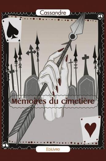 Couverture du livre « Memoires du cimetiere » de Cassandre Cassandre aux éditions Edilivre