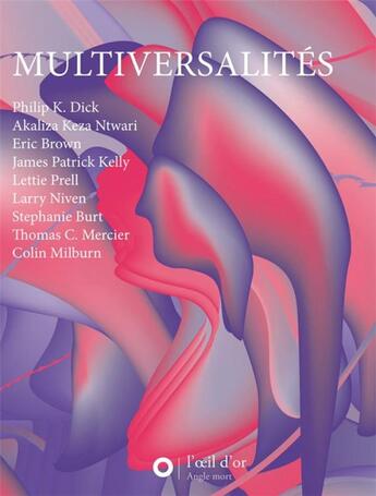 Couverture du livre « Multiversalités » de Philip K. Dick et Collectif aux éditions L'oeil D'or