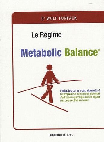 Couverture du livre « Le régime métaboli balance » de Wolf Funfack aux éditions Courrier Du Livre