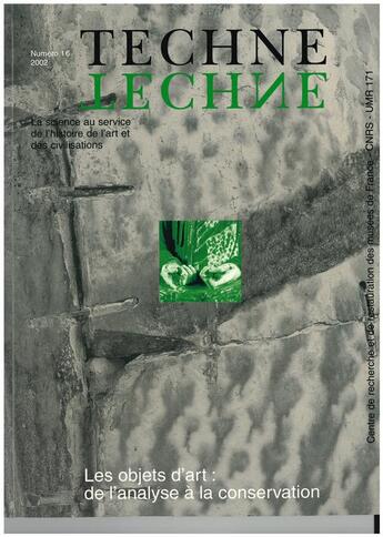 Couverture du livre « Techne, n 16, 2002. les objets d'art : de l'analyse a la conservation » de Levaill Menu Michel aux éditions Techne