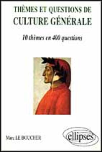 Couverture du livre « Themes et questions de culture generale » de Le Boucher aux éditions Ellipses