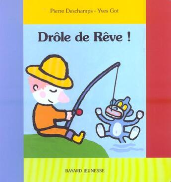 Couverture du livre « Drôle de rêve ! » de Deschamps P aux éditions Bayard Jeunesse