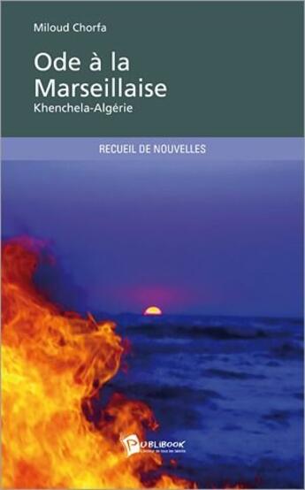 Couverture du livre « Ode à la Marseillaise ; Khenchela-Algérie » de Miloud Chorfa aux éditions Publibook