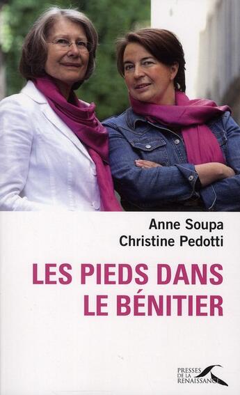 Couverture du livre « Les pieds dans le bénitier » de Anne Soupa aux éditions Presses De La Renaissance