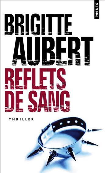 Couverture du livre « Reflets de sang » de Brigitte Aubert aux éditions Points