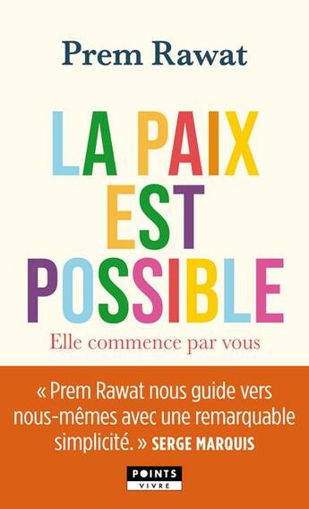 Couverture du livre « La paix est possible : elle commence par vous » de Prem Rawat aux éditions Points