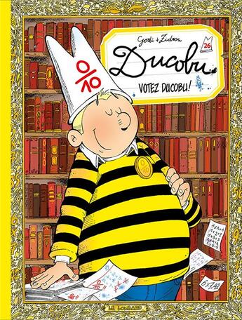 Couverture du livre « L'élève Ducobu Tome 26 : votez Ducobu ! » de Zidrou et Godi aux éditions Lombard