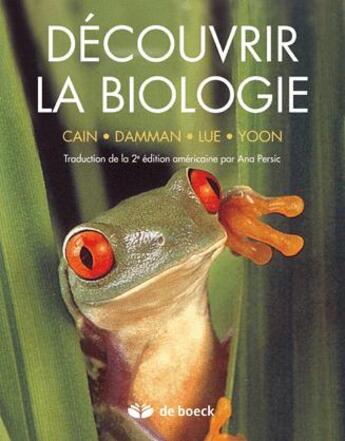 Couverture du livre « Découvrir la biologie » de Cain aux éditions De Boeck Superieur