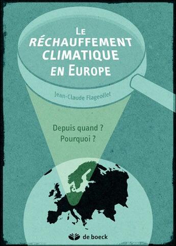 Couverture du livre « Le réchauffement climatique de l'Europe » de Jean-Claude Flageollet aux éditions De Boeck Superieur