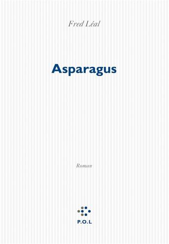 Couverture du livre « Asparagus » de Frederic Leal aux éditions P.o.l