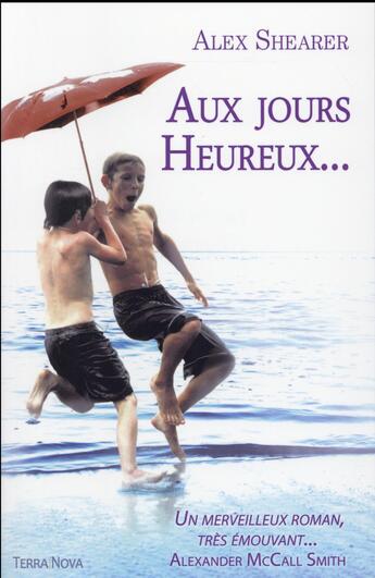 Couverture du livre « Aux jours heureux » de Alex Shearer aux éditions Terra Nova