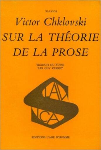 Couverture du livre « Sur la theorie de la prose » de Chklovski/Verret aux éditions L'age D'homme